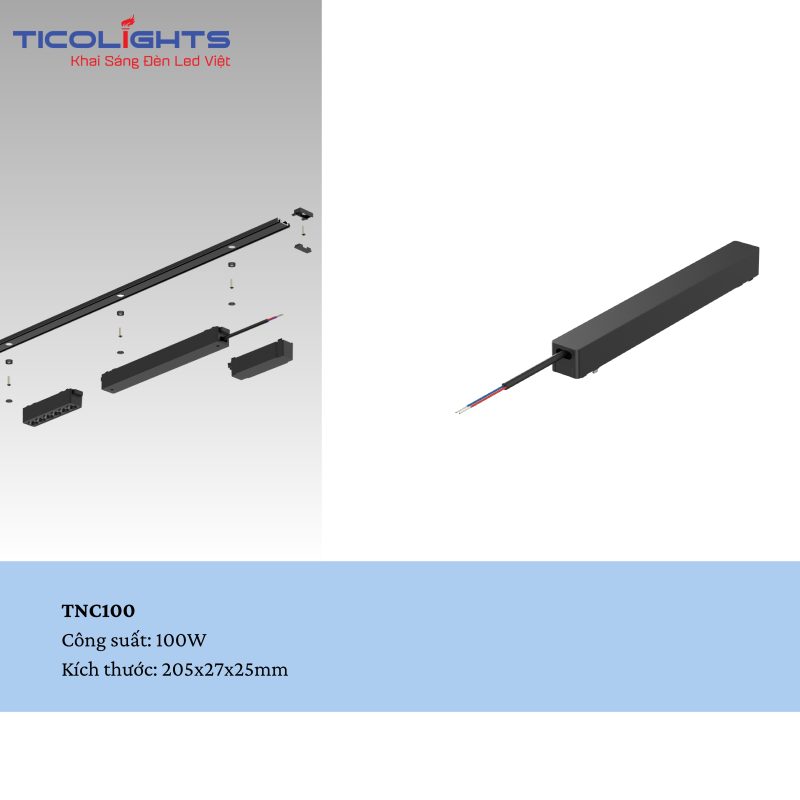 NGUỒN ĐÈN RAY NAM CHÂM TICOLIGHTS TNC100 1 NGUỒN ĐÈN RAY NAM CHÂM TICOLIGHTS TNC100